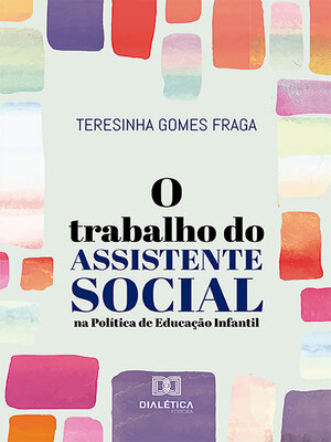 cover image of O Trabalho do assistente Social na Política de Educação Infantil